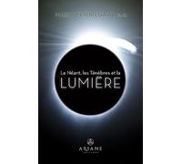 Le Néant, les Ténèbres et la Lumière