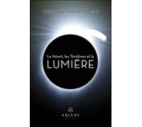 Le Néant, les Ténèbres et la Lumière