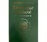 Le Nectar Cacheté Biographie du Prophète Muhammad (SAW) - Safiyyu Ar-Rahman Al-Mubarakfuri - Albouraq - relié - Biographie