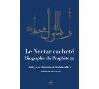 Le Nectar Cacheté, Bleu-souple Biographie du prophète Muhammad - Safiyyu Ar-Rahman Al-Mubarakfuri - Albouraq - relié - Biographie