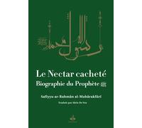 Le Nectar Cacheté, Vert-souple Biographie du prophète Muhammad - Safiyyu Ar-Rahman Al-Mubarakfuri - Albouraq - relié - Biographie