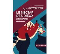 Le Nectar des dieux : une histoire du vin sans gueule de bois