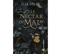 Le Nectar du Mal (Deadly Divine - Tome 1) Quand la dark romance rencontre la romantasy - Ella Fields - Harpercollins - broché - Roman