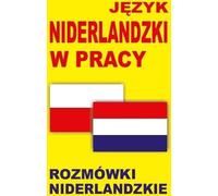 Le néerlandais au travail Manuel de conversation en néerlandais
