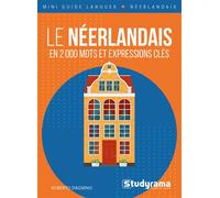 Le néerlandais en 2 000 mots et expressions clés - Roberto Dagnino - Studyrama Eds - broché - Méthode de langue