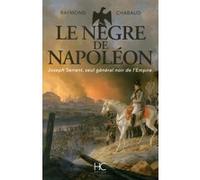 Le nègre de Napoléon Raymond Chabaud (Auteur)