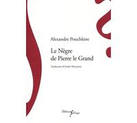 Le Nègre de Pierre le Grand - Alexandre Sergueïevitch Pouchkine - Sillage - broché - Roman