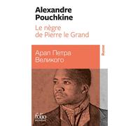 Le nègre de Pierre le Grand Edition bilingue français-russe - Alexandre Sergueïevitch Pouchkine - Gallimard - Poche - Méthode de langue