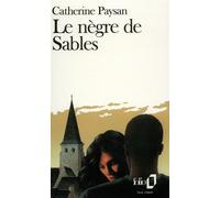 Catherine Paysan – Le Nègre de Sables – Poche – Gallimard