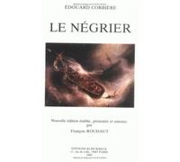 Le Négrier - Edouard Corbière - Klincksieck - broché - Roman