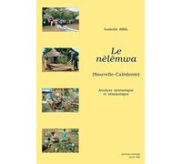 Le Nêlêmwa (Nouvelle-Calédonie). Analyse syntaxique et sémantique.