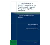 Le « néo-artisanat » et la qualification des produits par l'authenticité: La traduction d'imaginaires en pratiques marchandes