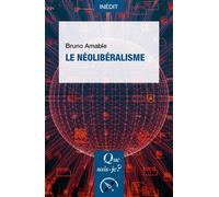Le Néolibéralisme - Bruno Amable - Que Sais-Je - Poche - Etude