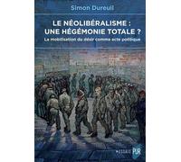 Le néolibéralisme : une hégémonie totale ?: La mobilisation du désir comme acte politique