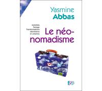 Le Neonomadisme - Yasmine Abbas - Fyp - broché - Essai