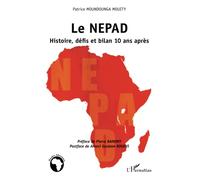 Patrice Moundounga Mouity – Le NEPAD – Histoire, défis et bilan 10 ans après – Broché