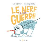 Le nerf de la guerre - Ilan Brenman - 400 Coups Eds Les - cartonné - Album jeunesse