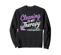 LE NETTOYAGE DE LA MAISON, C'EST MA THÉRAPIE : Dépoussiérer, nettoyer et nettoyer Sweatshirt