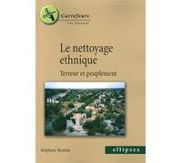Le nettoyage ethnique, Terreur et peuplement - Stéphane Rosière - Ellipses - broché - Etude