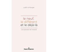 Le neuf, le différent et le déjà-là: Une exploration de l'influence
