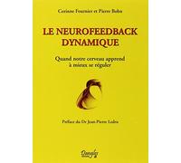 Le Neurofeedback Dynamique - Quand Notre Cerveau Apprend À Mieux Se Réguler