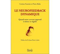 Le neurofeedback dynamique - Quand notre cerveau apprend à mieux se réguler - Pierre Bohn - Dangles - broché - Livre