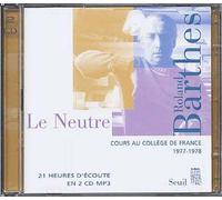 Le Neutre : Cours Et Séminaires Au Collège De France 1977-1978 - Fichiers Mp3