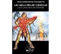 Le Neuvième Cercle - 5 Les larmes de pierre - Jean-Christophe Chaumette - Voy'el - broché - Roman
