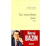 Le neuvième jour Hervé Bazin (Auteur)