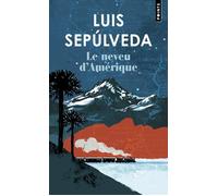 Le Neveu d'Amérique - Luis Sepúlveda - Points - Poche - Roman