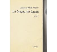 Le neveu de Lacan Jacques-Alain Miller (Auteur)
