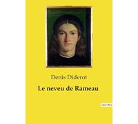 Le neveu de Rameau: Une satire philosophique sur la société du XVIIIe siècle