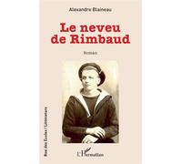 Alexandre Blaineau – Le neveu de Rimbaud – Roman – Broché