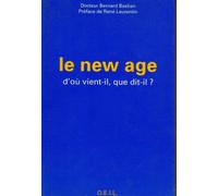 Le New Age - D'où Vient-Il, Que Dit-Il ?