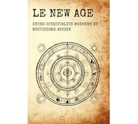 Le New Age: Entre Spiritualité Moderne et Mysticisme Ancien