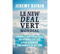 Le New Deal Vert Mondial : Pourquoi la civilisation fossile va s'effondrer d'ici 2028 - Le plan économique pour sauver la vie sur Terre