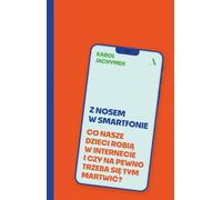 Le nez dans un smartphone Que font nos enfants sur l'internet et devons-nous vraiment nous en inquiéter ?