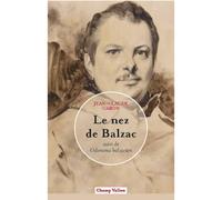 Le nez de Balzac - suivi de Odorama balzacien - Jean-Claude Caron - Champ Vallon - broché - Essai