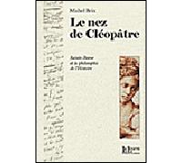 Le Nez de Cleopatre Sainte-Beuve et la Philosophie de l'Hist - Michel Brix - La Louve - broché - Etude