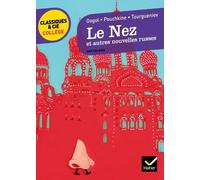 Le Nez et autres nouvelles russes: Gogol, Pouchkine, Tourgueniev