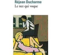 Le Nez qui voque Réjean Ducharme (Auteur)