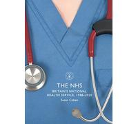 Le NHS - Le service national de santé britannique, 1948-2020 (Susan Cohen) (EN)