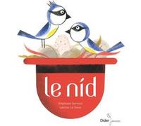 Le Nid Stéphane Servant (Auteur), Laetitia Le Saux (Illustration)