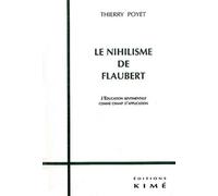 Le Nihilisme De Flaubert - L'education Sentimentale Comme Champ D'application