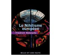 Le Nihilisme européen - Friedrich Nietzsche - Mille Et Une Nuits - Poche - Essai