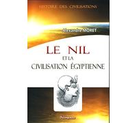 Le Nil et la civilisation égyptienne
