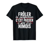 Le Nîmois Parfait Cadeau Humour Nîmes T-Shirt