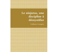 Le ninjutsu, une discipline à démystifier