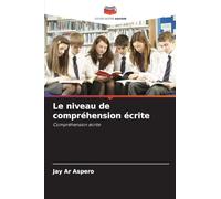 Le niveau de compréhension écrite: Compréhension écrite