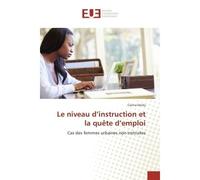 Le niveau d'instruction et la quête d'emploi - Carina Decky - Universitaires Europeennes - broché - Essai